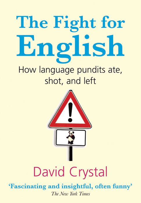 The Fight for English: How language pundits ate, shot, and left