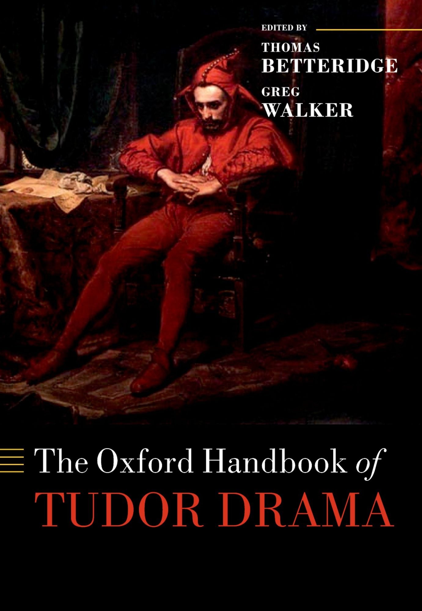 The Oxford Handbook of Tudor Drama