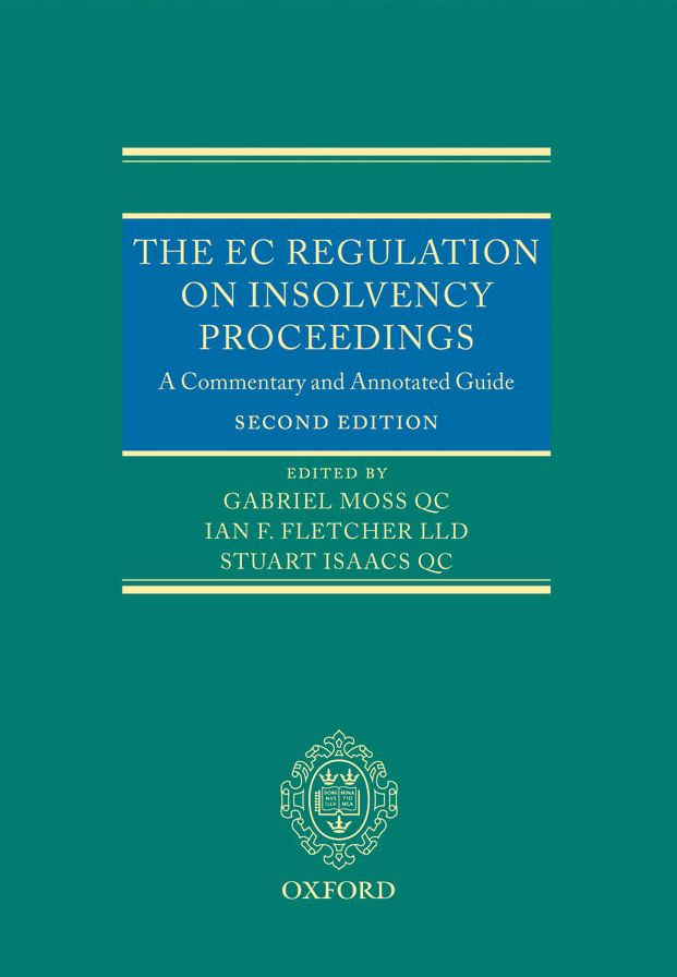 The EC Regulation on Insolvency Proceedings: A Commentary and Annotated Guide
