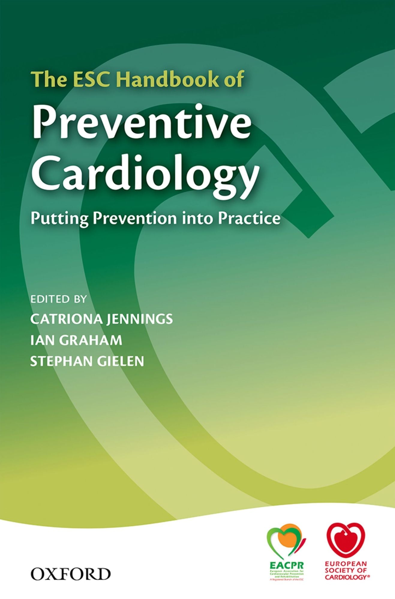 The ESC Handbook of Preventive Cardiology: Putting Prevention into Practice