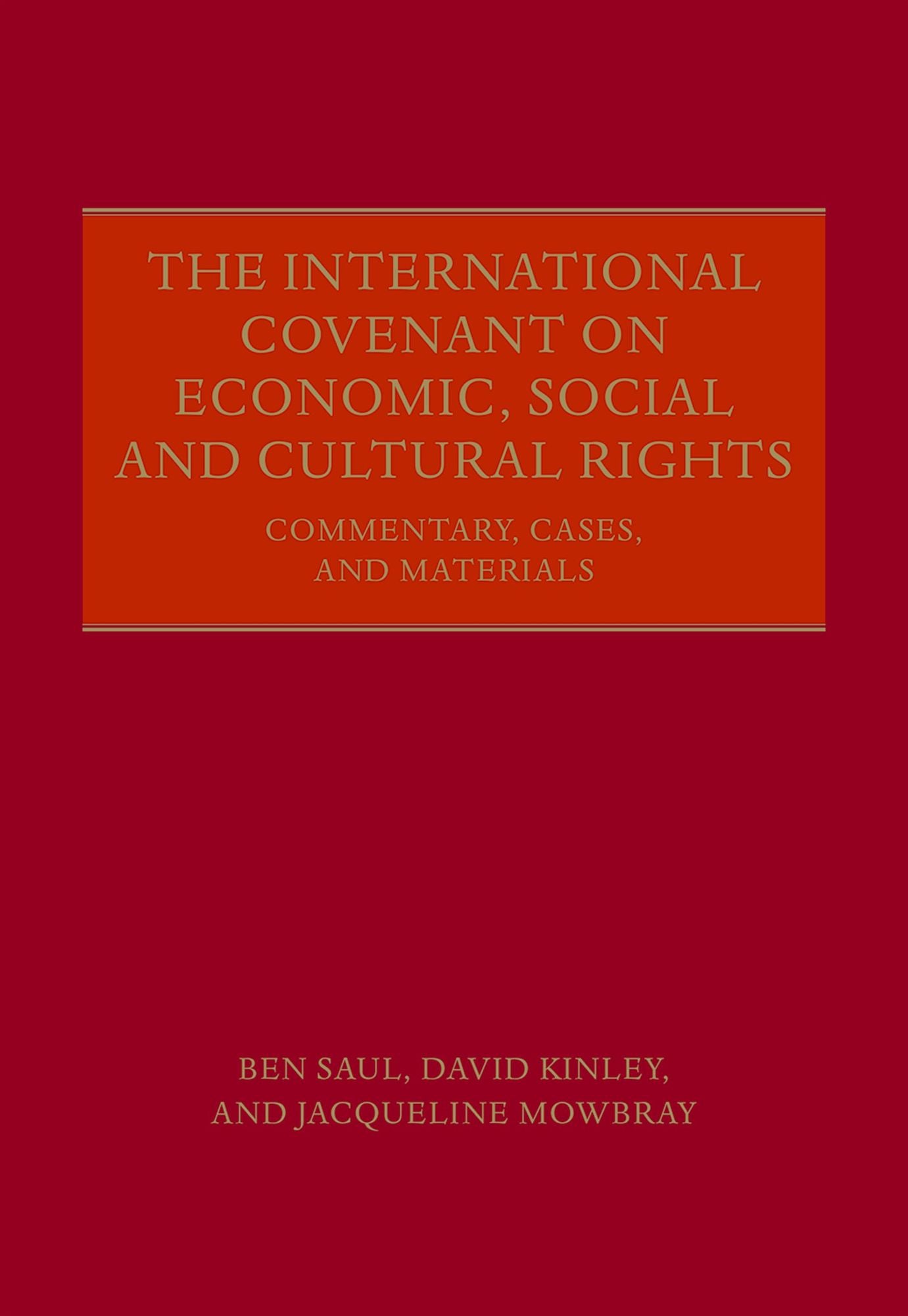 The International Covenant on Economic, Social and Cultural Rights: Commentary, Cases, and Materials