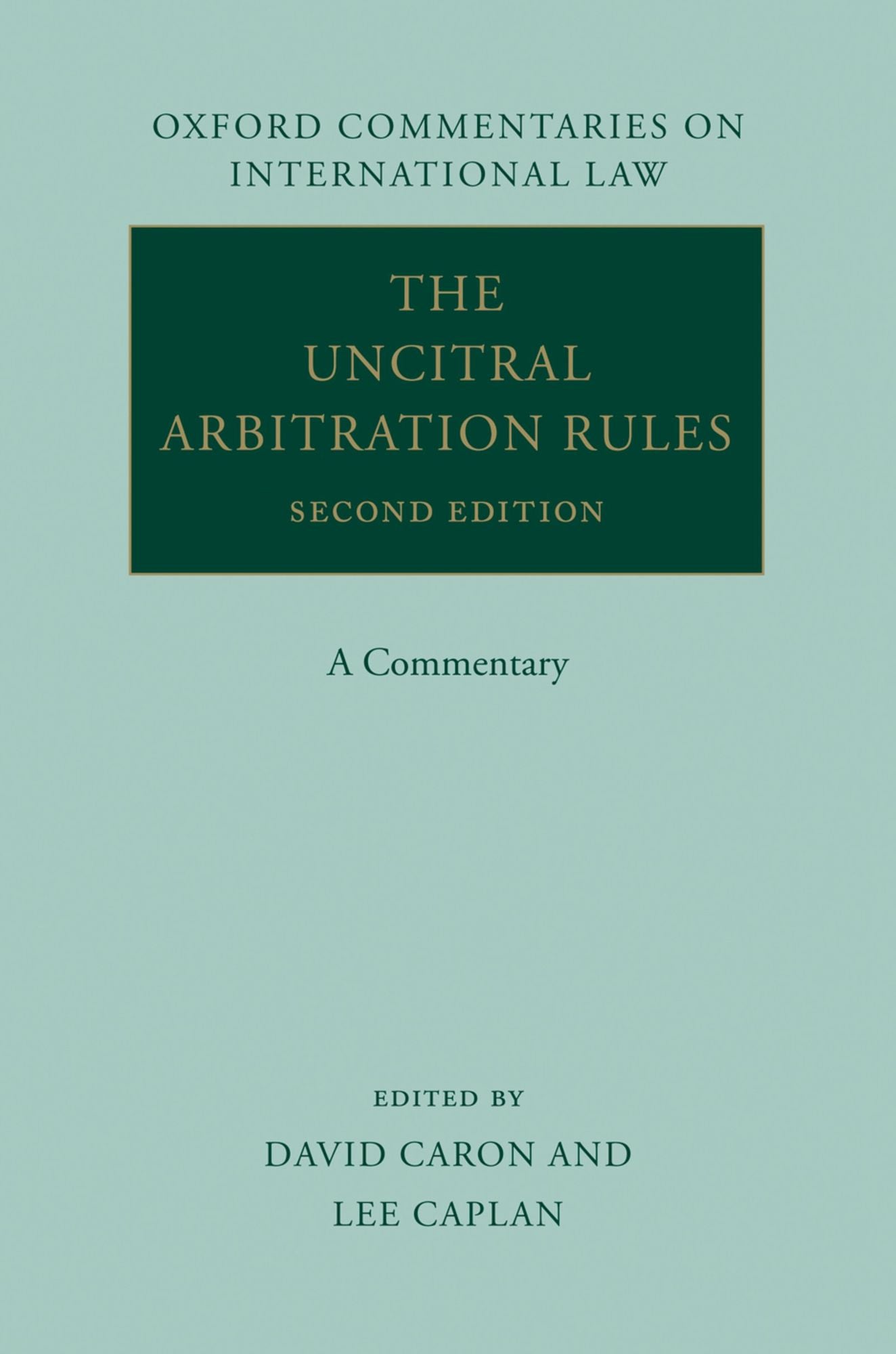 The UNCITRAL Arbitration Rules: A Commentary