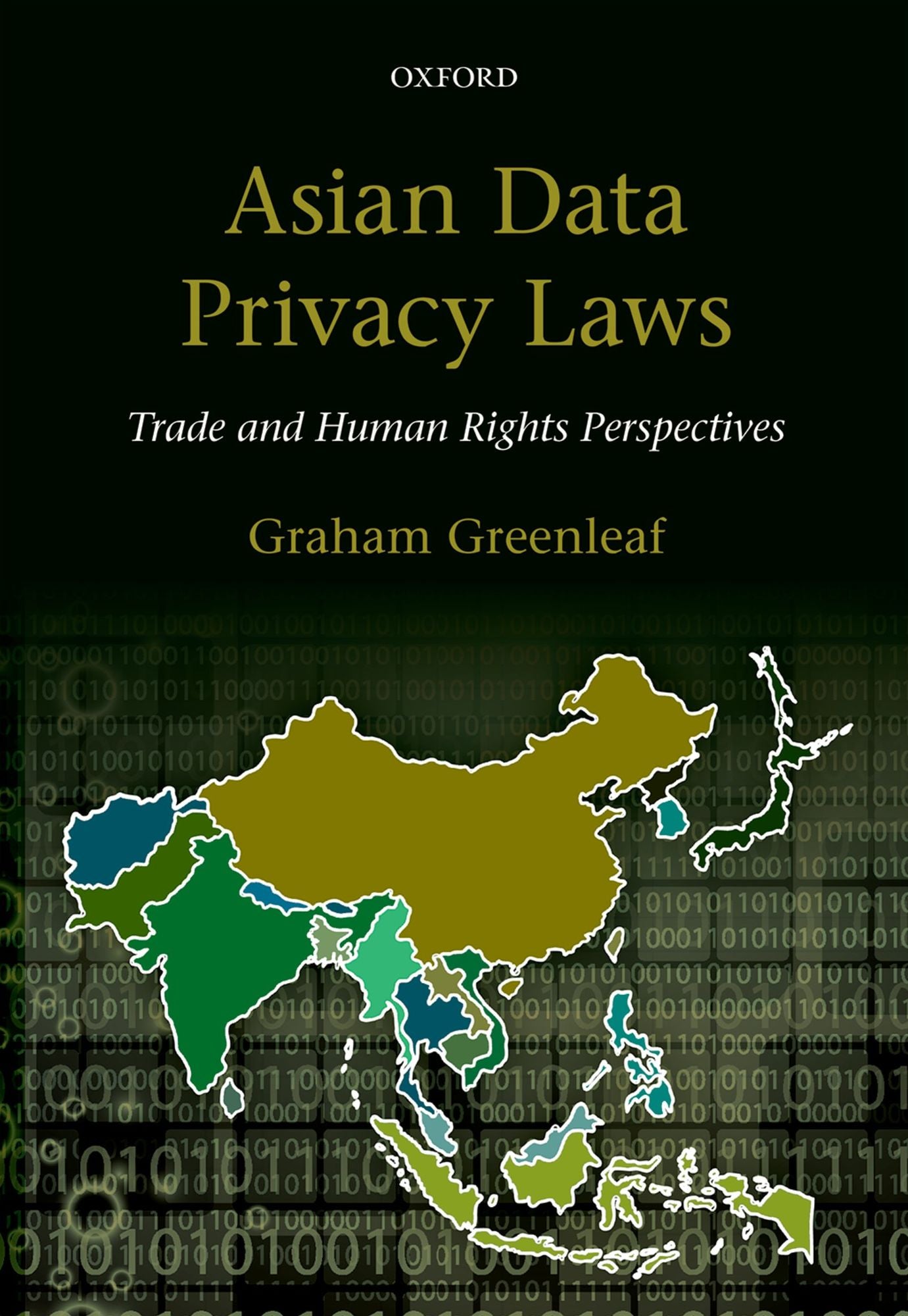 Asian Data Privacy Laws: Trade #x00026; Human Rights Perspectives