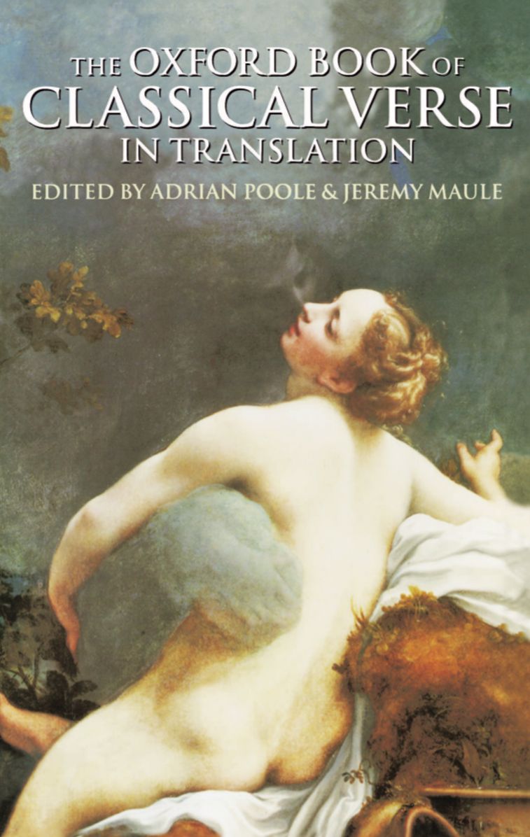The Oxford Book of Classical Verse in Translation