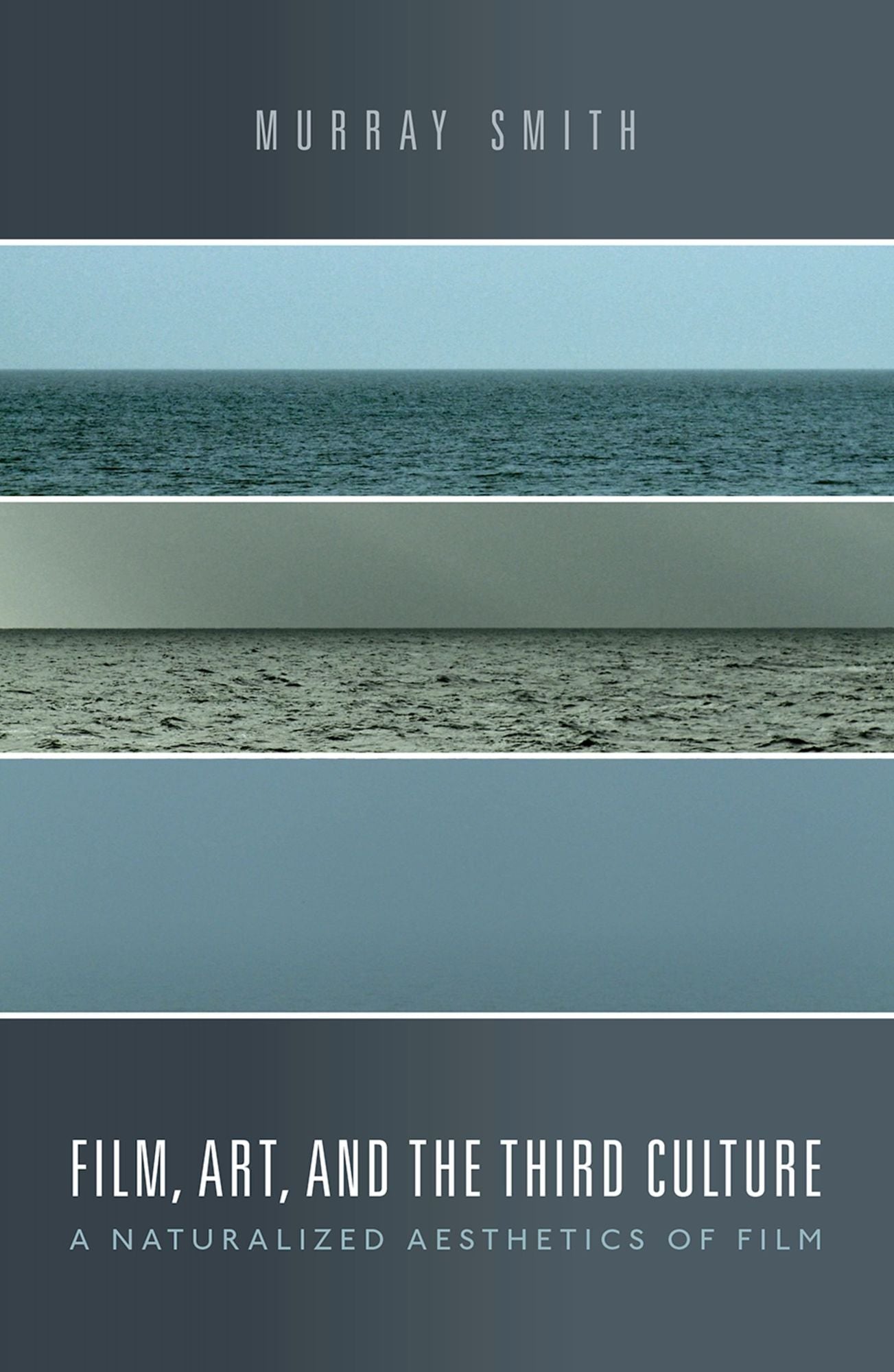 Film, Art, and the Third Culture: A Naturalized Aesthetics of Film