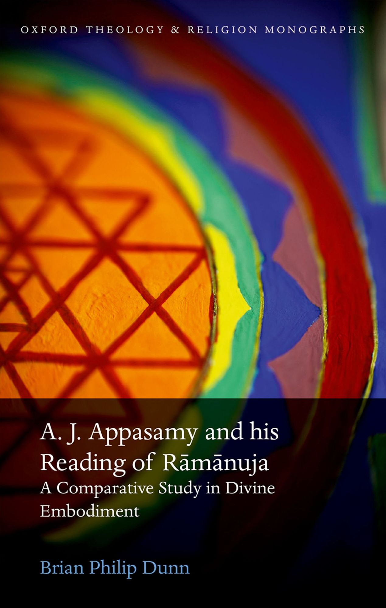 A. J. Appasamy and his Reading of R#257;m#257;nuja: A Comparative Study in Divine Embodiment