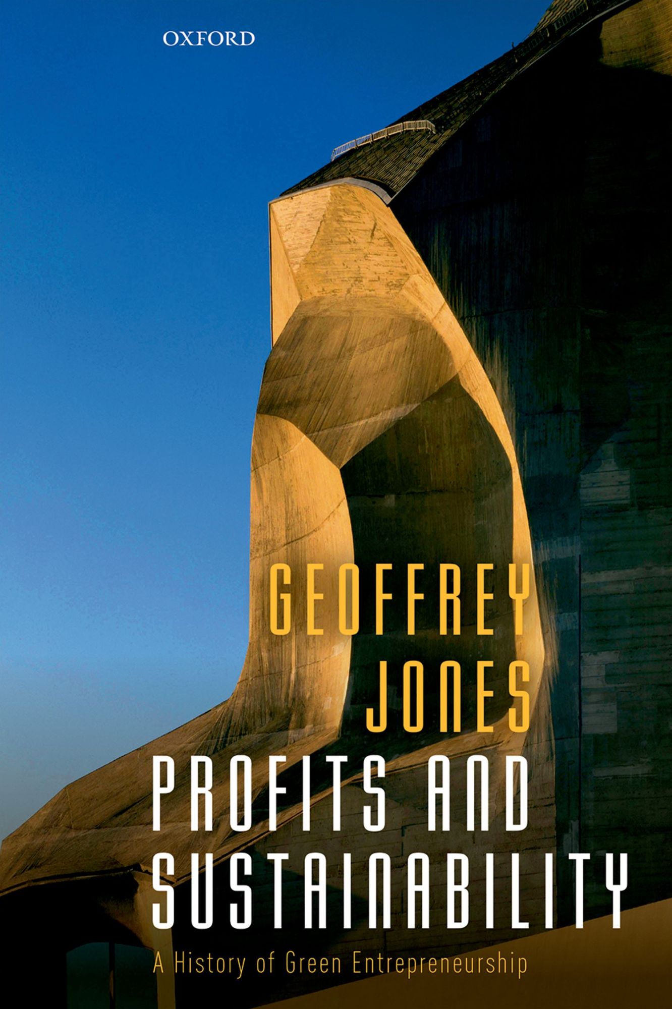 Profits and Sustainability: A History of Green Entrepreneurship