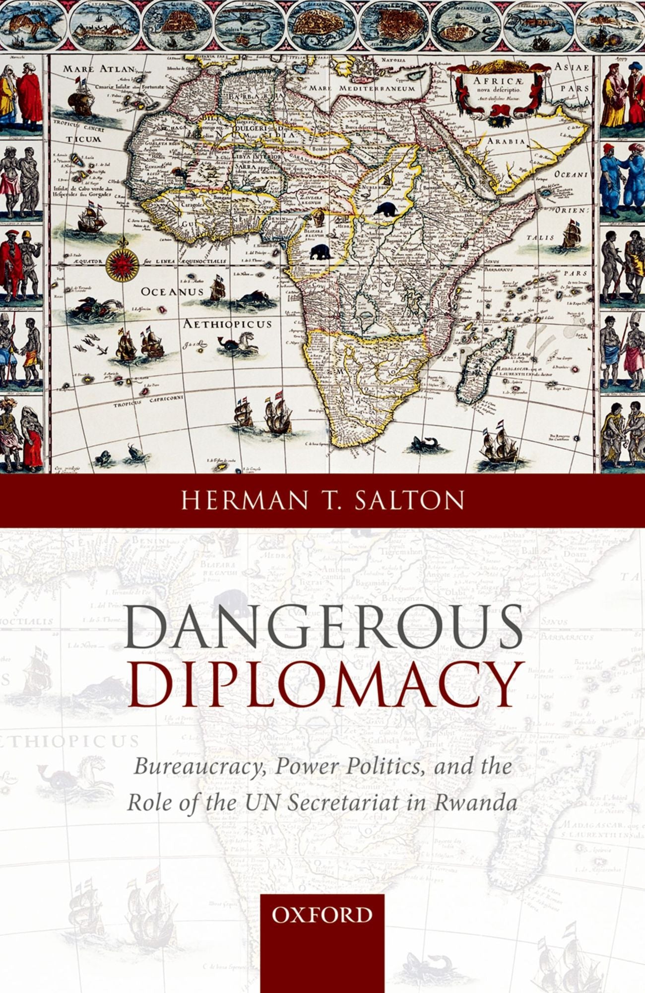 Dangerous Diplomacy: Bureaucracy, Power Politics, and the Role of the UN Secretariat in Rwanda