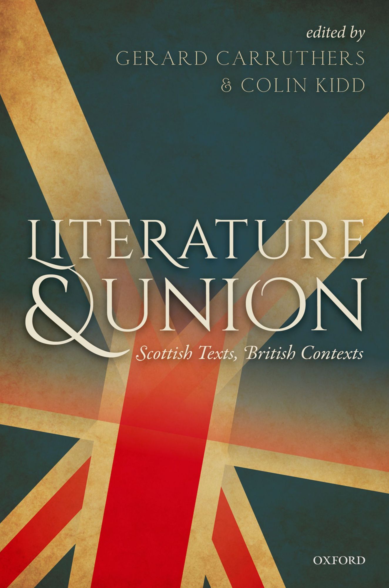 Literature and Union: Scottish Texts, British Contexts