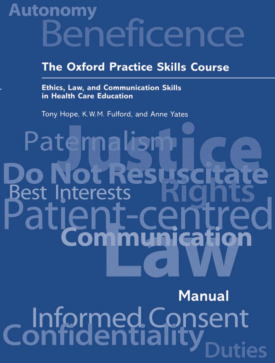 The Oxford Practice Skills Course: Ethics, Law, and Communication Skills in Health Care Education