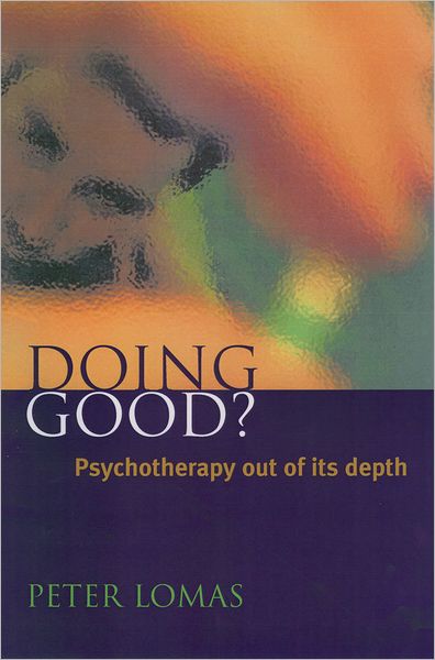 Doing Good?: Psychotherapy Out of Its Depth