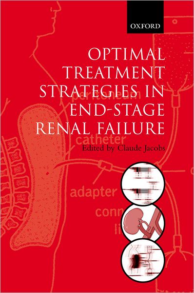 Optimal Treatment Strategies for End Stage Renal Failure