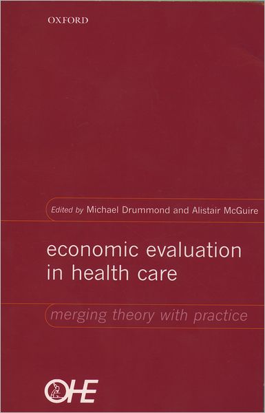 Economic Evaluation in Health Care: Merging Theory with Practice