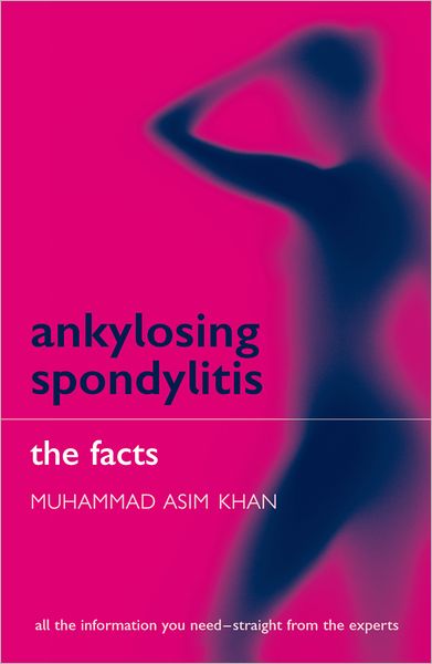 Ankylosing Spondylitis: The Facts