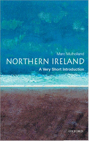 Northern Ireland: A Very Short Introduction