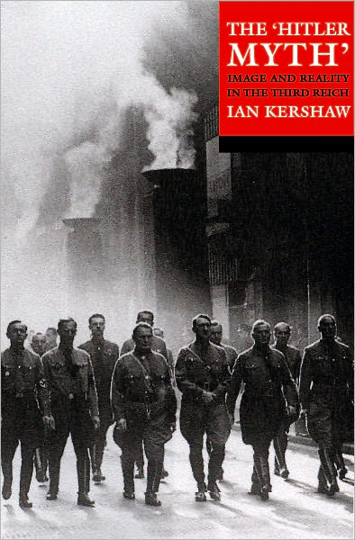 'Hitler Myth: Image and Reality in the Third Reich