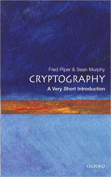 Cryptography: A Very Short Introduction (Very Short Introductions Series)