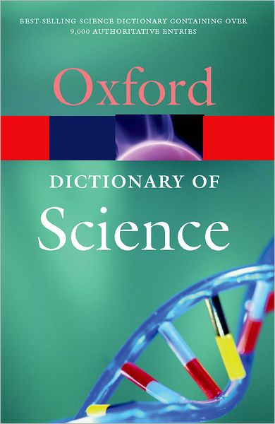 A Dictionary of Science (Oxford Paperback Reference Series)