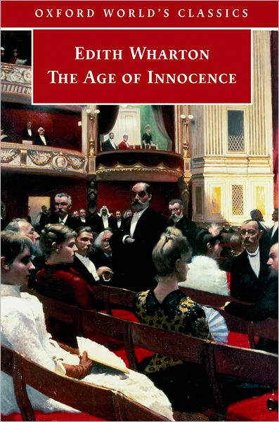 The Age of Innocence (Oxford World's Classics Series)