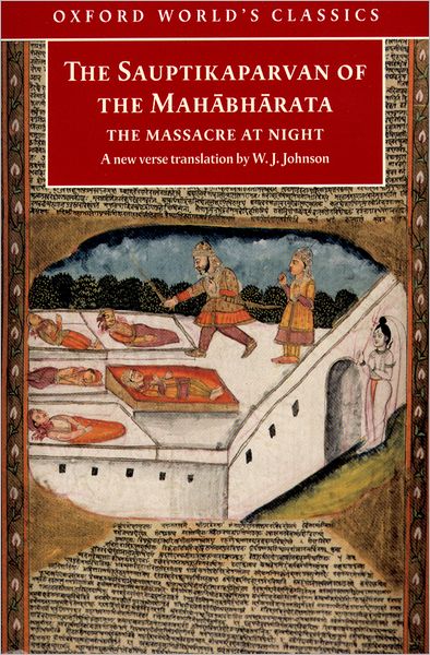 The Sauptikaparvan of the Mahabharata: The Massacre at Night