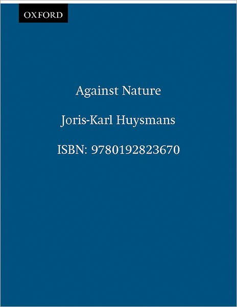 Against Nature: A Rebours