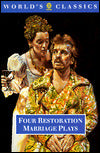 Four Restoration Marriage Plays: The Soldier's Fortune - The Princess of Cleves - Amphitryon - Or the Two Sosias - The Wives' Excuse - Or Cuckolds Make Themselves