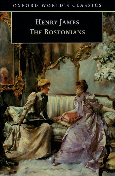 The Bostonians (Oxford World's Classics)