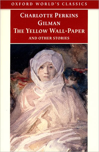 The Yellow Wall-Paper and Other Stories