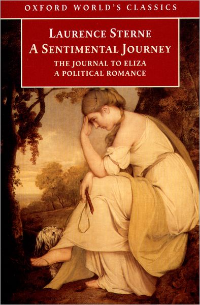 A Sentimental Journey through France and Italy by Mr. Yorick: With the Journal to Eliza and a Political Romance