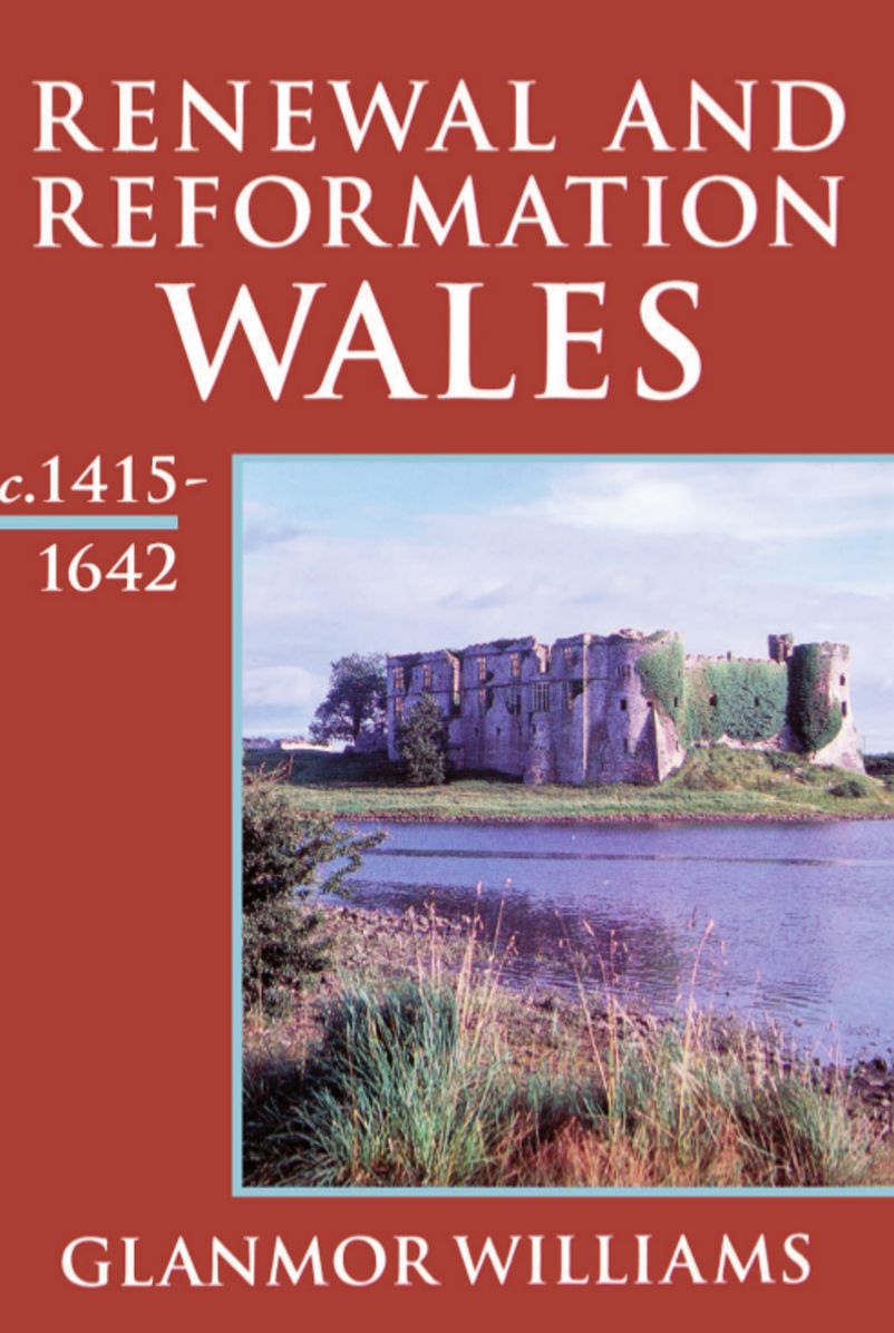Renewal and Reformation: Wales C. 1415-1642