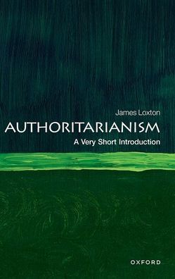 Authoritarianism: A Very Short Introduction