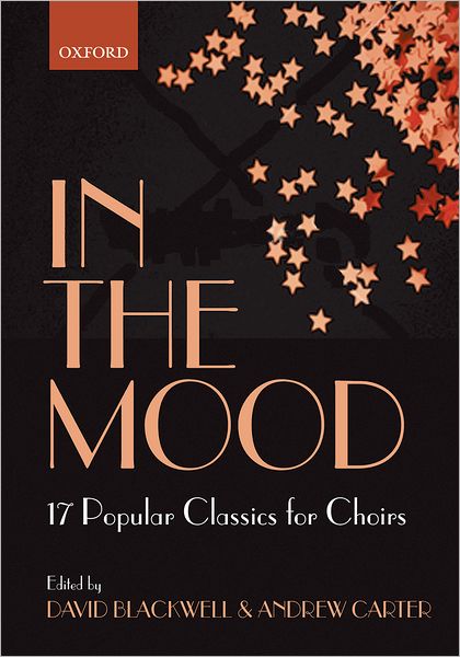 In the Mood: 17 Popular Classics for Choirs