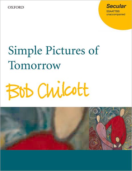 Simple Pictures of Tomorrow: Vocal Score