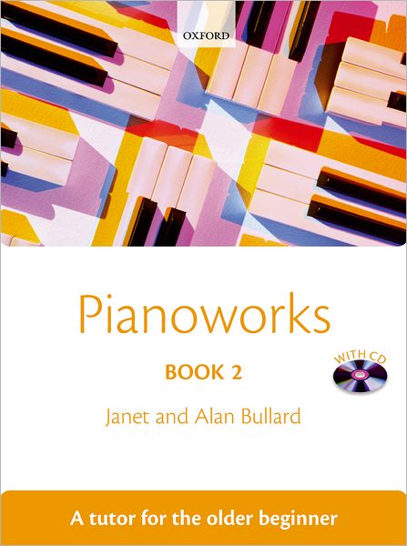 Pianoworks Book 2: A tutor for the older beginner Method