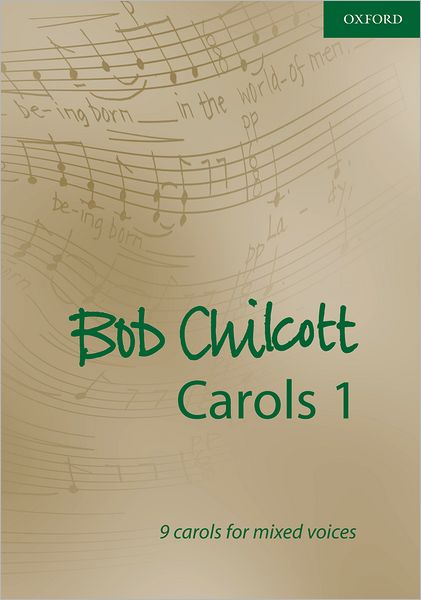 Bob Chilcott Carols: Vocal score