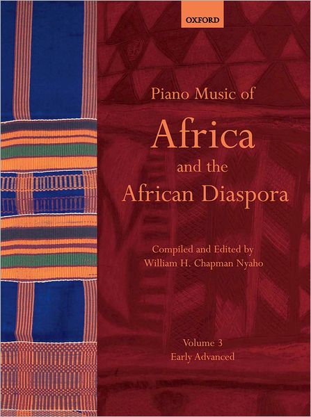 Piano Music of Africa and the African Diaspora Volume 3: Early Advanced