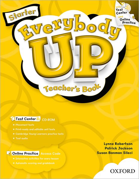 Everybody Up Starter Teacher's Book with Test Center CD-ROM: Language Level: Beginning to High Intermediate. Interest Level: Grades K-6. Approx. Reading Level: K-4