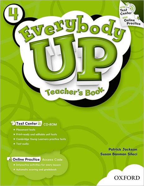 Everybody Up 4 Teacher's Book with Test Center CD-ROM: Language Level: Beginning to High Intermediate. Interest Level: Grades K-6. Approx. Reading Level: K-4