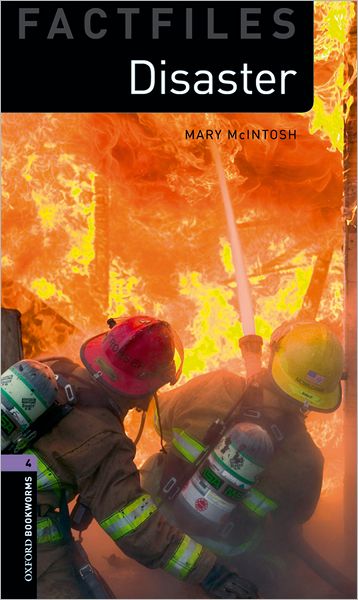 Oxford Bookworms Factfiles: Disaster!: Level 4: 1400-Word Vocabulary
