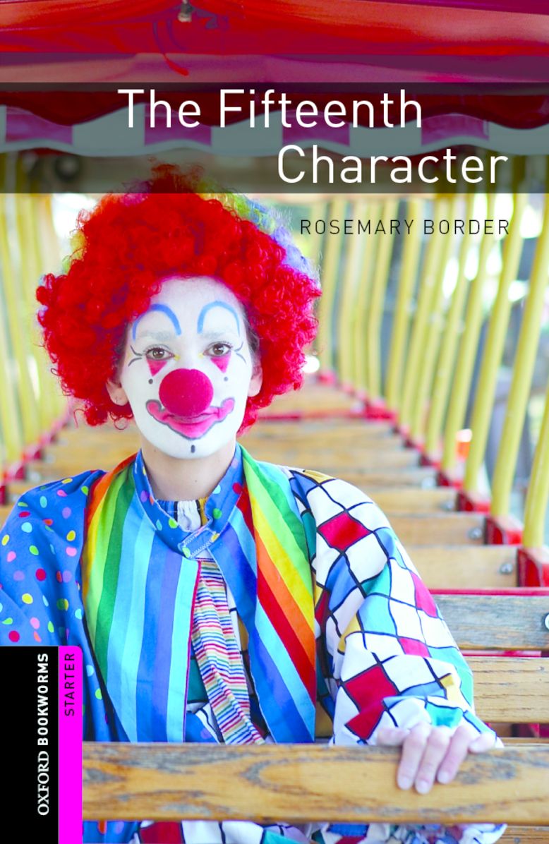 Oxford Bookworms Library: The Fifteenth Character: Starter: 250-Word Vocabulary
