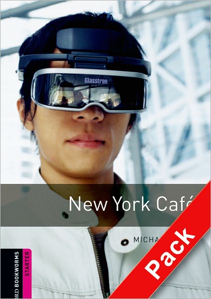 Oxford Bookworms Library: New York Cafi'A Audio Pack: Starter: 250-Word Vocabulary