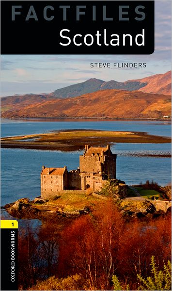 Oxford Bookworms Factfiles: Scotland: Level 1: 400-Word Vocabulary