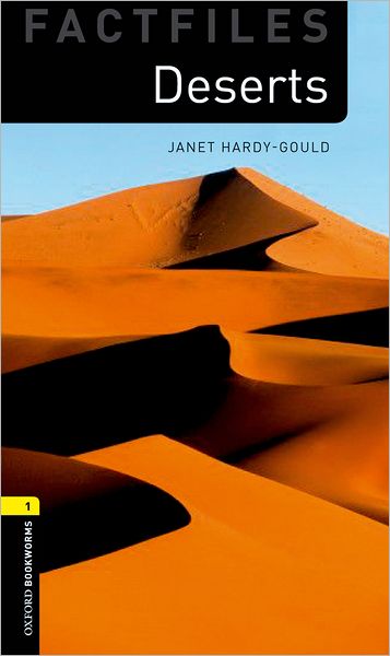 Oxford Bookworms Factfiles: Deserts: Level 1: 400-Word Vocabulary