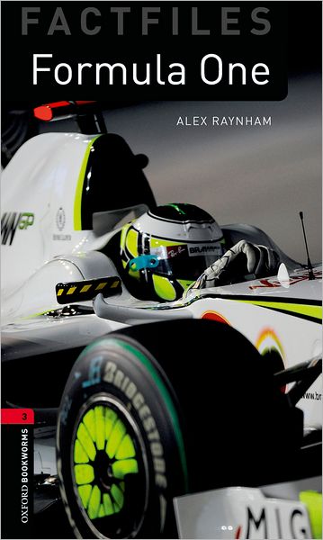 Oxford Bookworms Factfiles: Formula One: Level 3: 1000-Word Vocabulary