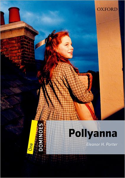 Dominoes: Level 1: 400-Word Vocabulary Pollyanna