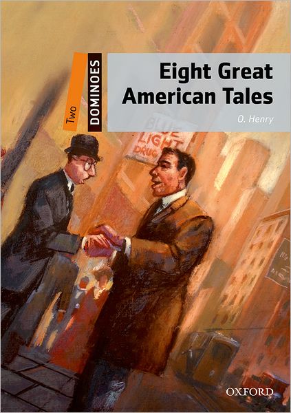 Dominoes, New Edition: Level 2: 700-Word Vocabulary Eight Great American Tales