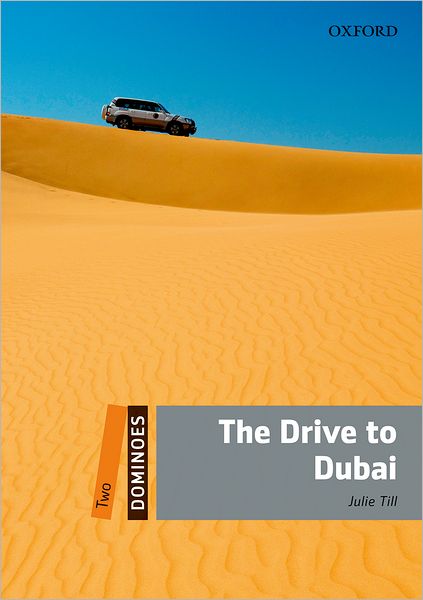 Dominoes, New Edition: Level 2: 700-Word VocabularyThe Drive to Dubai