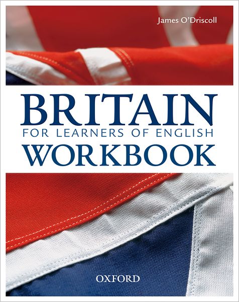 Britain: Pack (with Workbook): An Up-To-Date Guide to Britain; Its Culture, History, and People, for Learners of English
