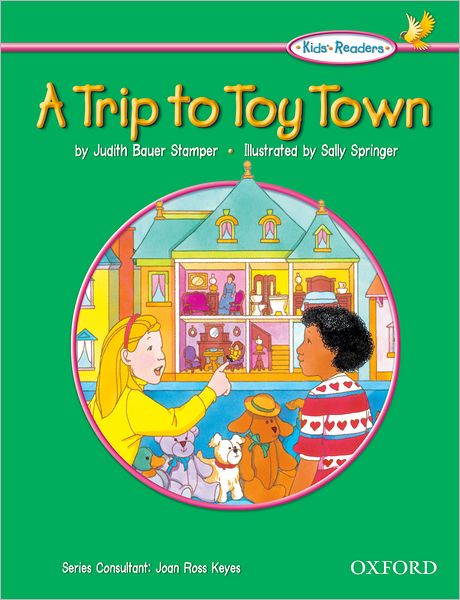 The Oxford Picture Dictionary for Kids Kids Readers: Kids Reader A Trip to Toy Town