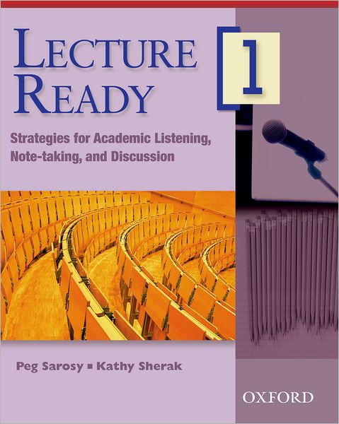 Lecture Ready 1 Student Book: Strategies for Academic Listening, Note-taking, and Discussion